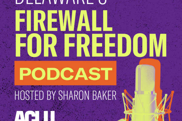 Delaware's Firewall for Freedom Podcast hosted by Sharon Baker