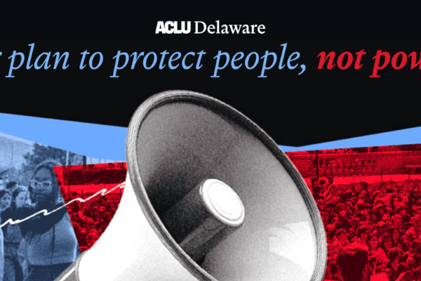 Our plan to protect people, not power. Image of megaphone overlaid on top of images of protests.