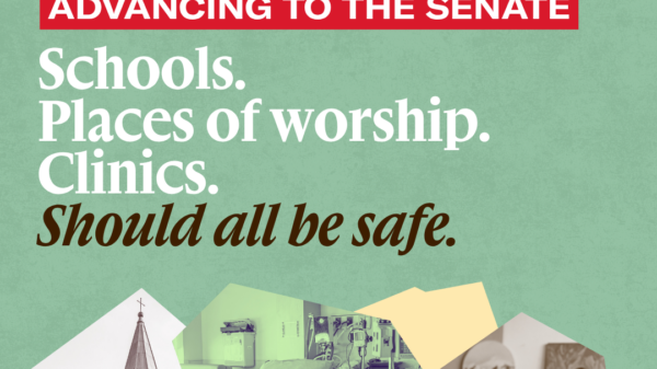 Collage on green background. "HB 94: Advancing to the Senate. Schools. Places of Worship. Clinics. Should all be safe."
