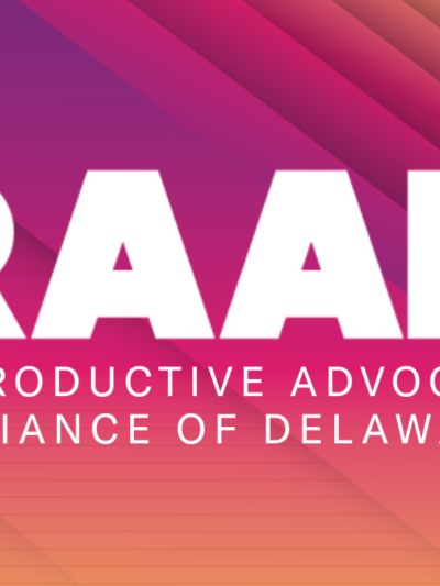 White text that says "RAAD Reproductive Advocacy Alliance of Delaware" on a pink, purple, and orange background.