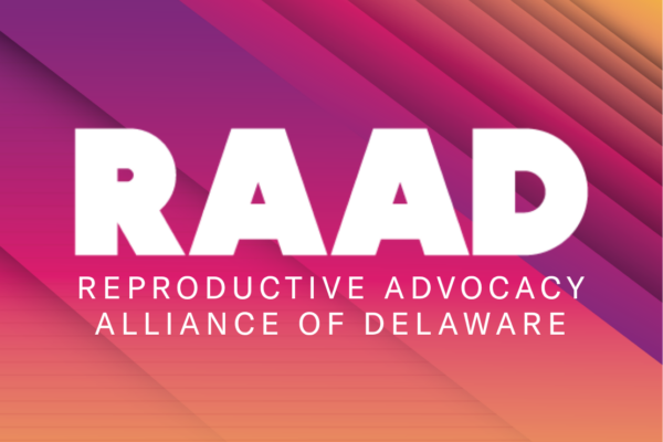 White text that says "RAAD Reproductive Advocacy Alliance of Delaware" on a pink, purple, and orange background.