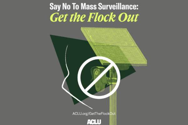 Image of a Flock camera accompanied by text that reads, "Say No To Mass Surveillance: Get the Flock Out"