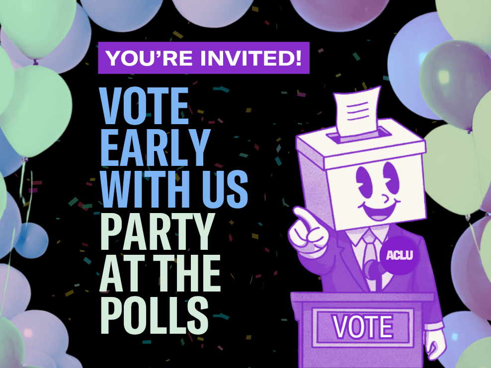 You're Invited! Vote Early with us. Party at the polls.