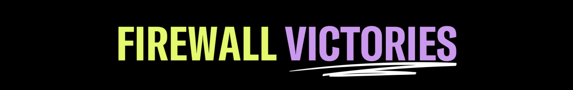 Firewall Victories