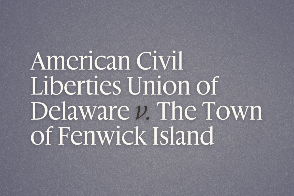 ACLU-DE V. The Town of Fenwick Island