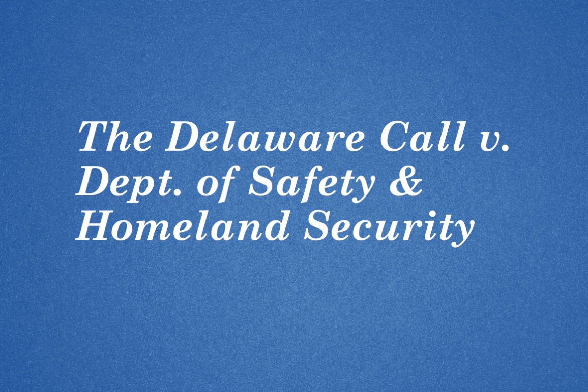 white text on blue background that reads: "The Delaware Call v. Dept. of Safety & Homeland Security"