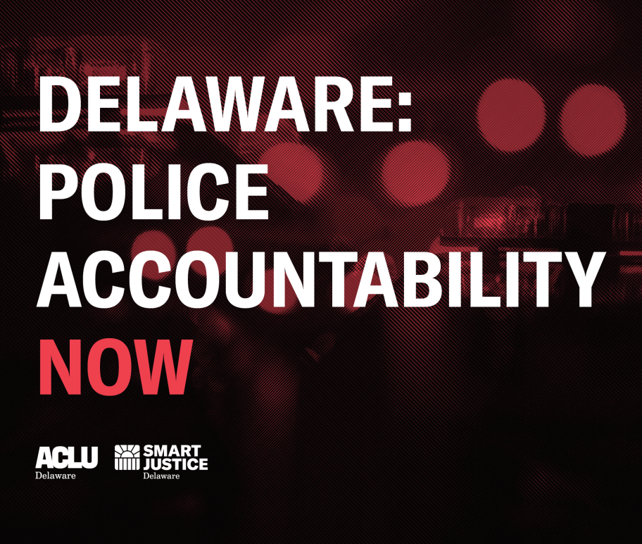 Delaware: Police Accountability NOW