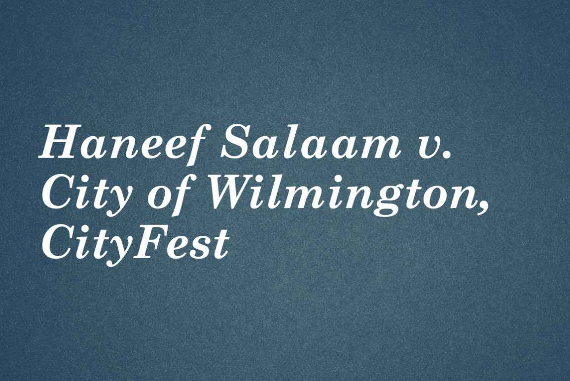 White text on dark background that reads: "Haneef Salaam v. City of Wilmington, CityFest"