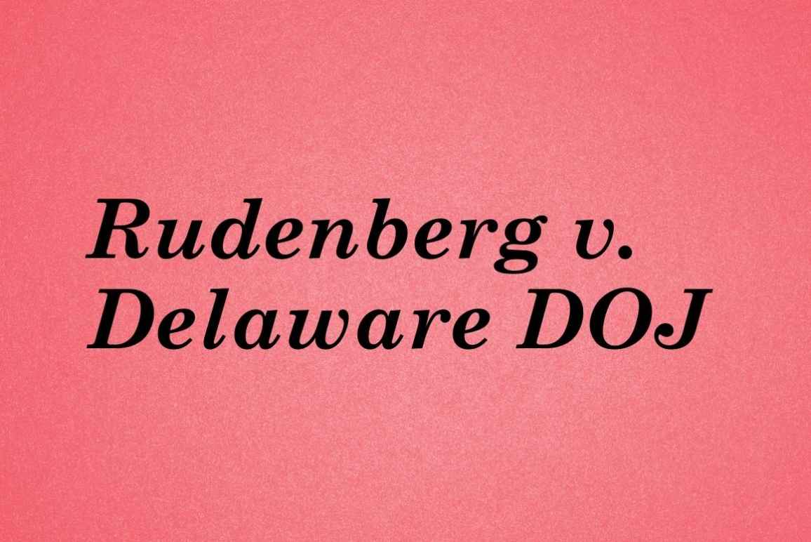 graphic with red background and black text. Rudenberg v. Delaware DOJ.