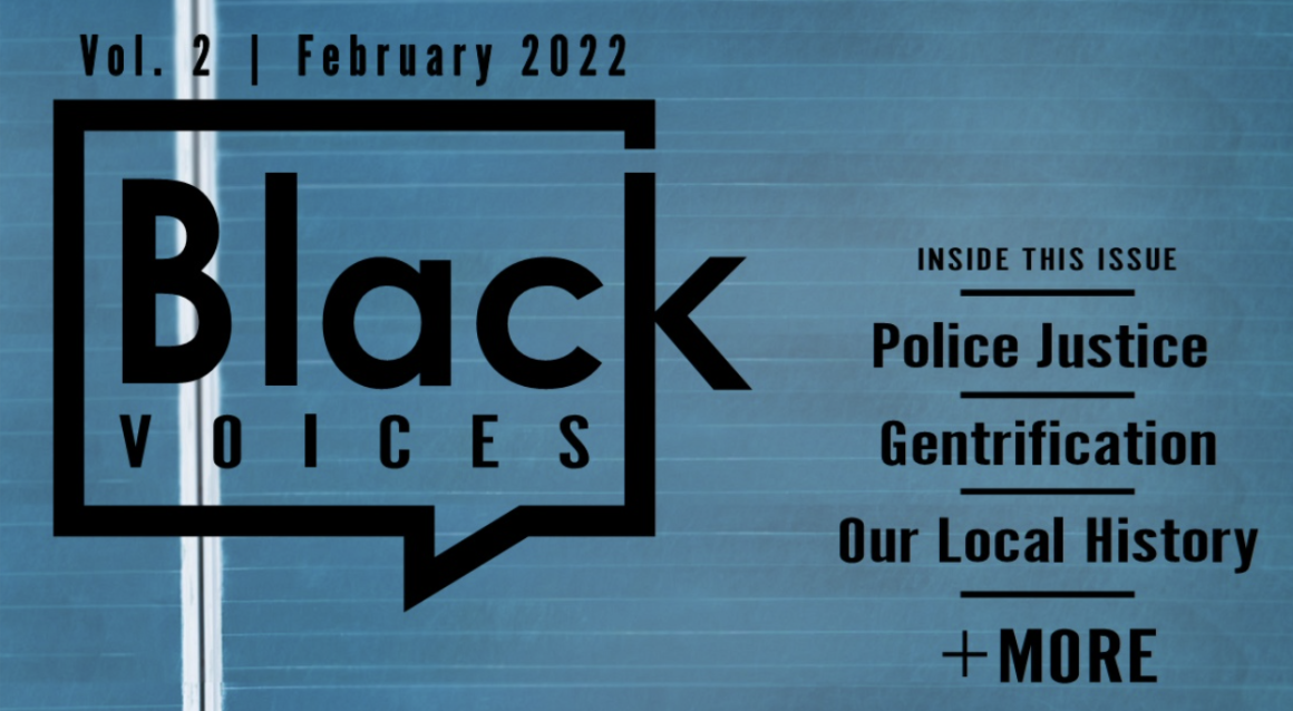 Black Voices: Police Justice, Gentrification, Our Local History, and more