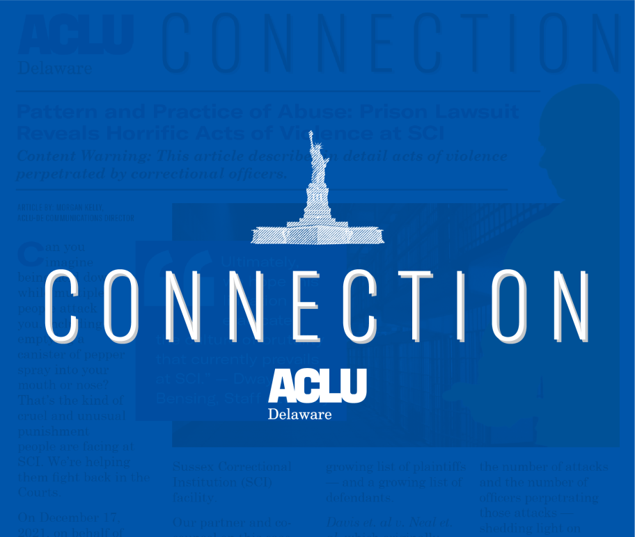 Graphic with a newsletter in the background and a royal blue tint. White text reads, "Connection" by the ACLU of Delaware.