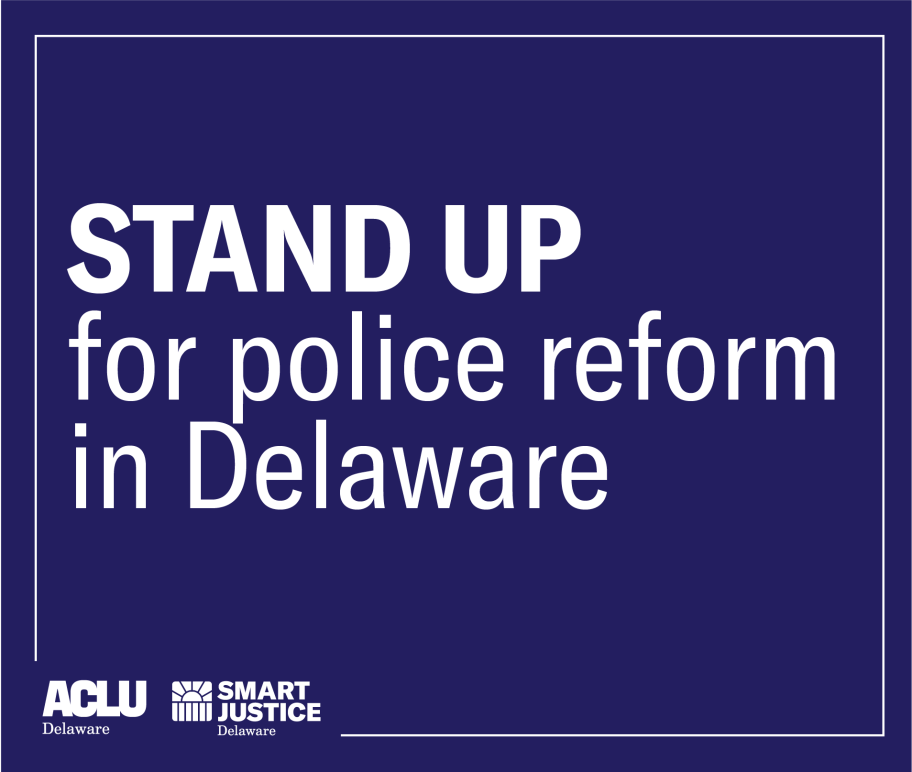 Stand up for police reform in Delaware