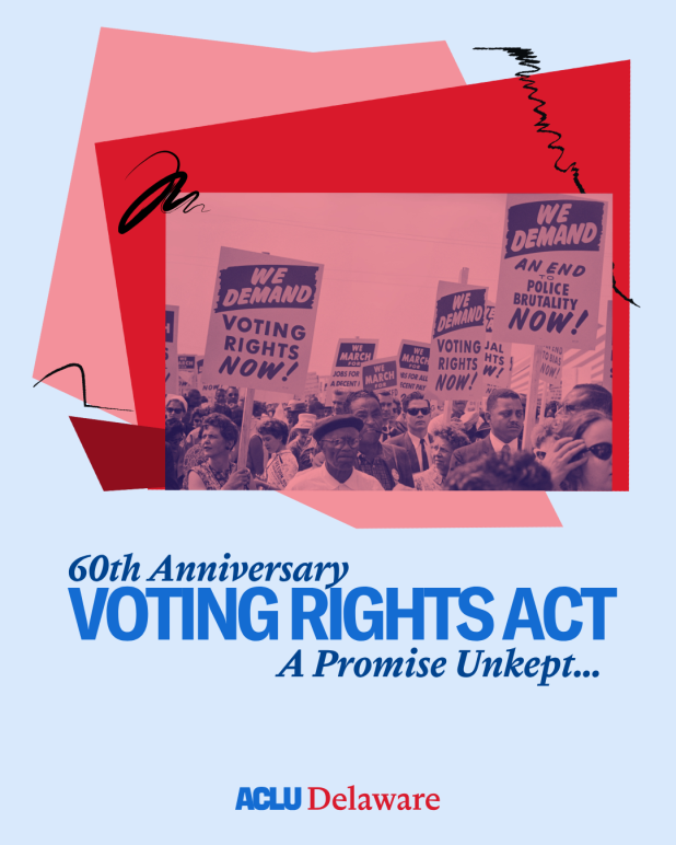 voting rights protest signs from 1965, titled '60th anniversary voting rights act: a promise unkept' with the ACLU Delaware logo at the bottom center.
