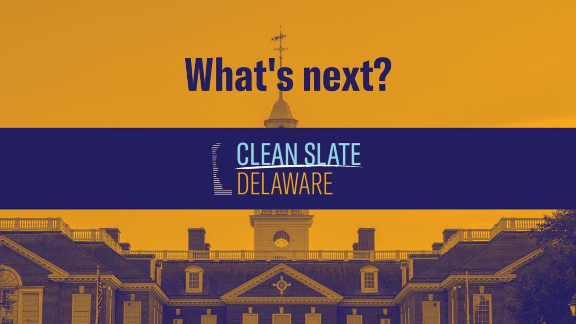 "What's Next?" with Clean Slate Delaware logo and Legislative Hall.