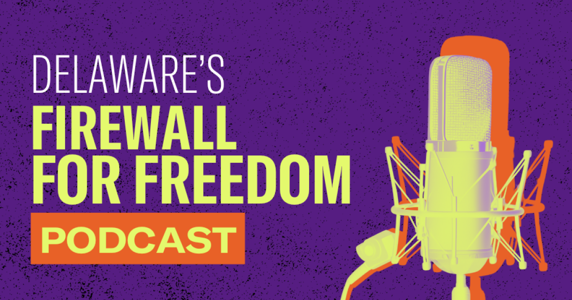 Delaware's Firewall for Freedom Podcast