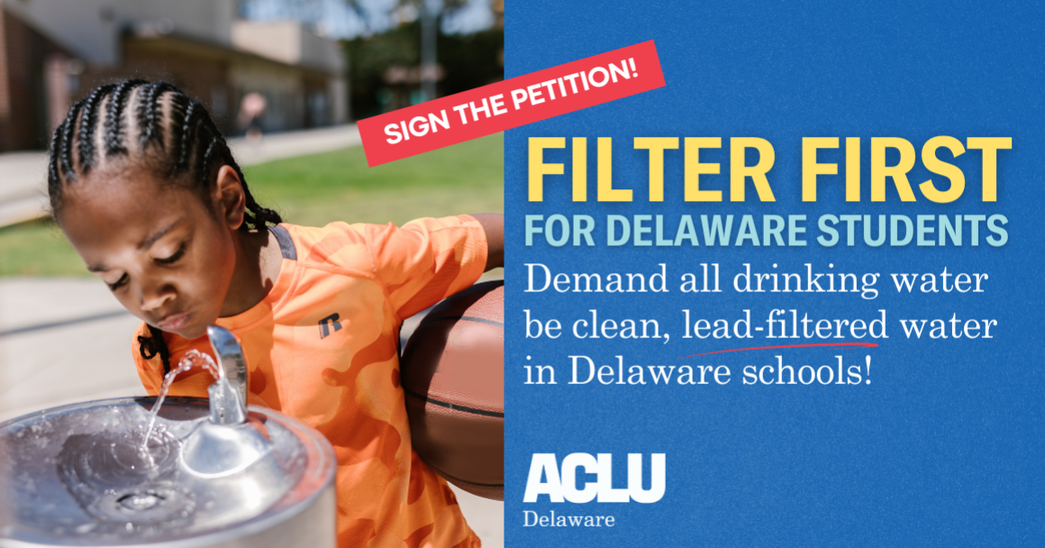 Photo of child drinking from water fountain with the text: "Filter First for Delaware Students"