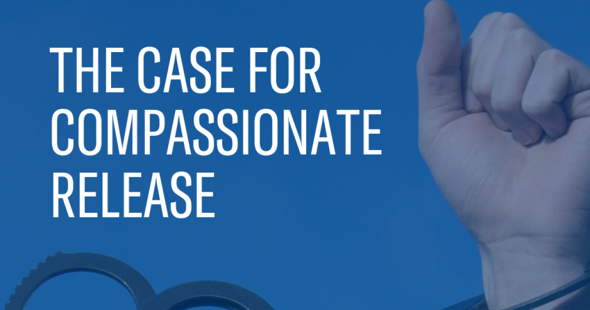New Briefing The Case for Compassionate Release ACLU Delaware