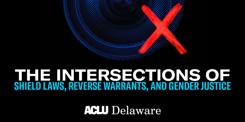 The intersections of shield laws, reverse warrants, and gender justice 