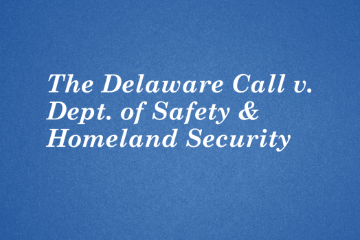 white text on blue background that reads: "The Delaware Call v. Dept. of Safety & Homeland Security"