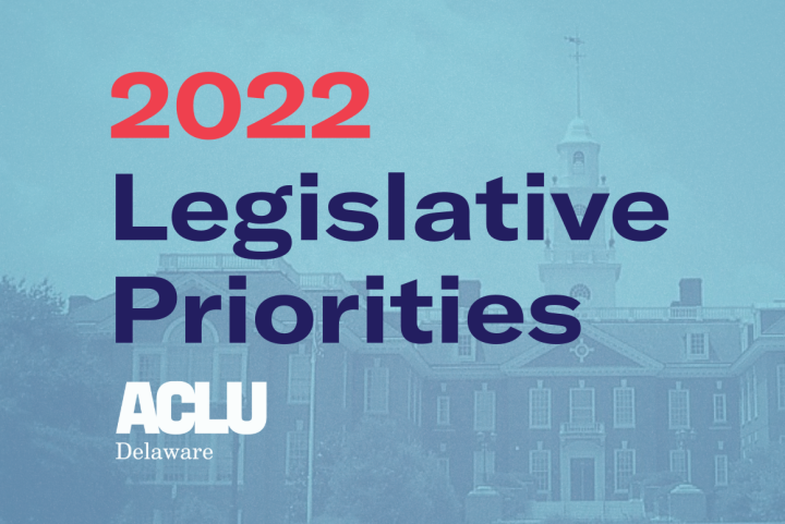 2022 Legislative Priorities. Delaware State Capital building in background.