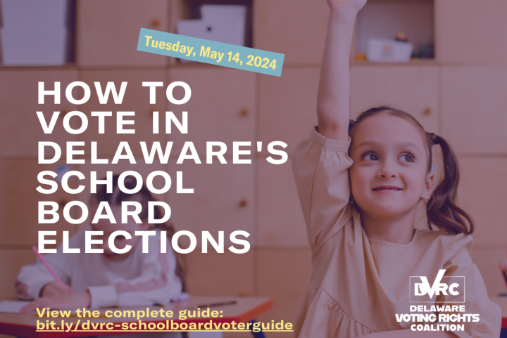 How to Vote Delaware's School Board Elections on Tuesday May 14, 2024. View the complete guide: bit.ly/dvrc-schoolboardvoterguide