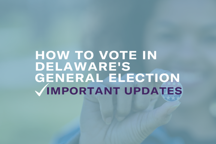 how to vote in Delaware's General Election - Important updates