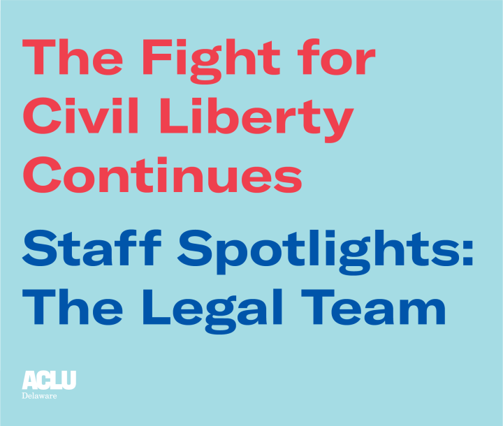 The Fight for Civil Liberty Continues. Staff Spotlights: Legal
