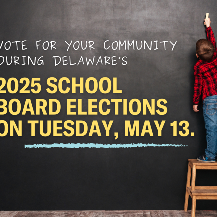 Vote for your community during Delaware's 2025 school board elections on Tuesday, May 13