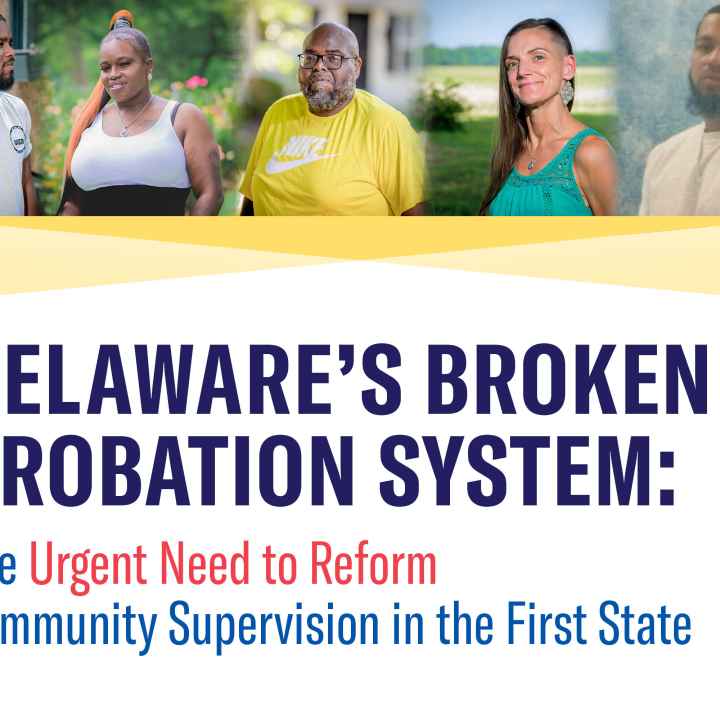 Delaware's Broken Probation System: The Urgent Need to Reform Community Supervision in the First State