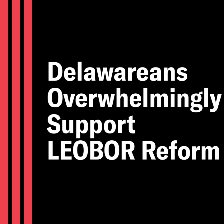 Delawareans overwhelmingly support LEOBOR reform