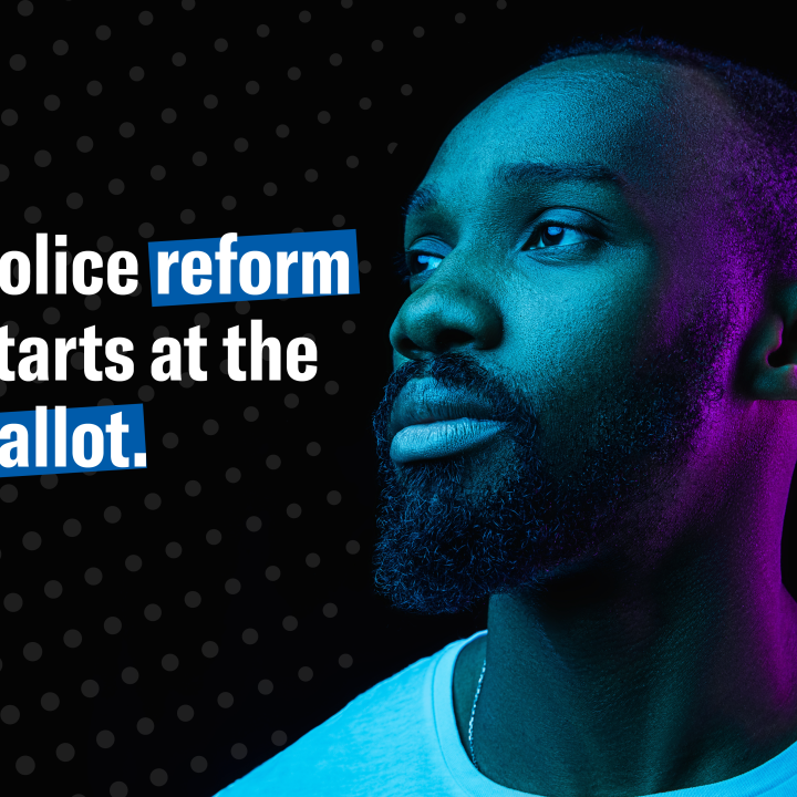 Police Reform starts at the ballot