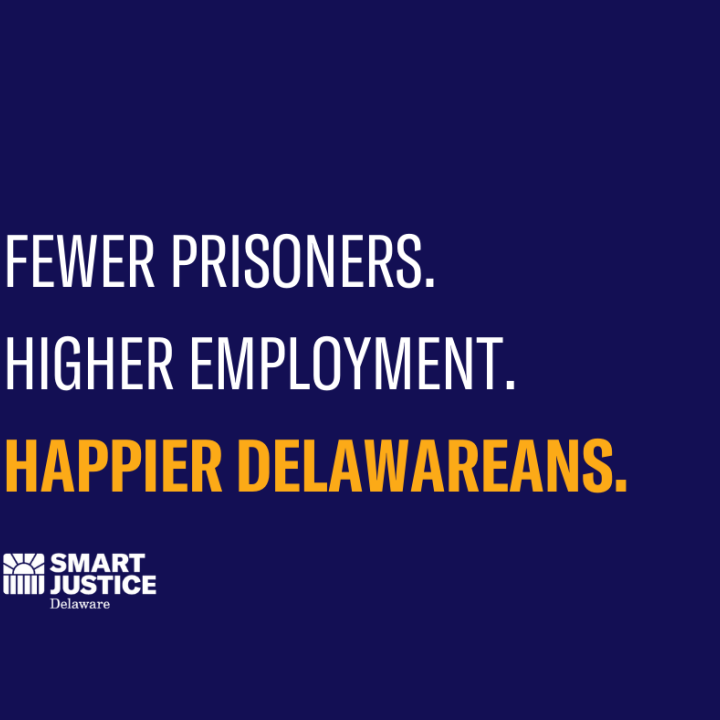 Fewer prisoners, higher employment, happier Delawareans.