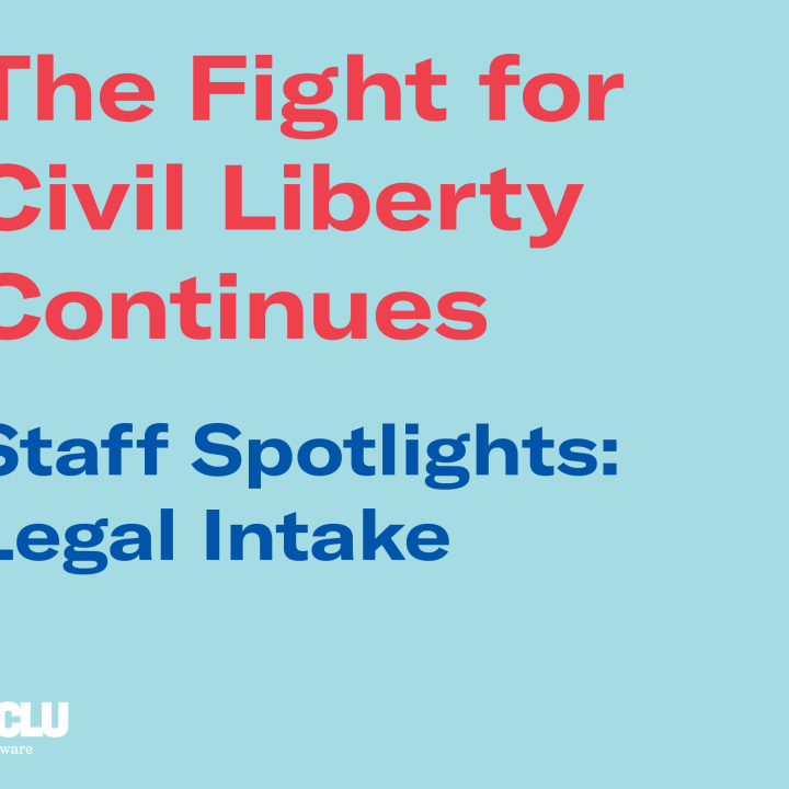 The Fight for Civil Liberty Continues: Staff Spotlights Legal Intake