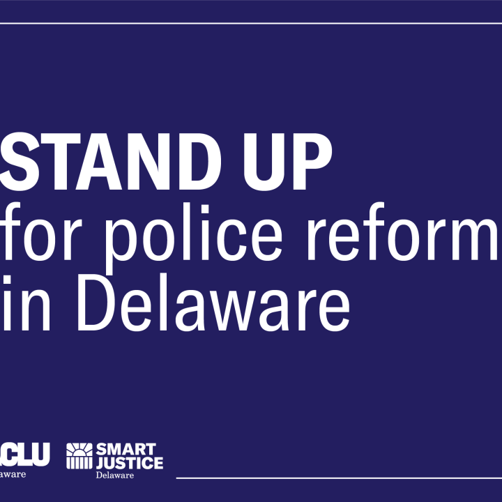 Stand up for police reform in Delaware
