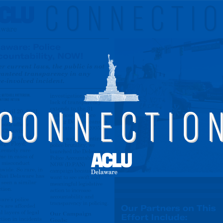 Connection, from the ACLU of Delaware.
