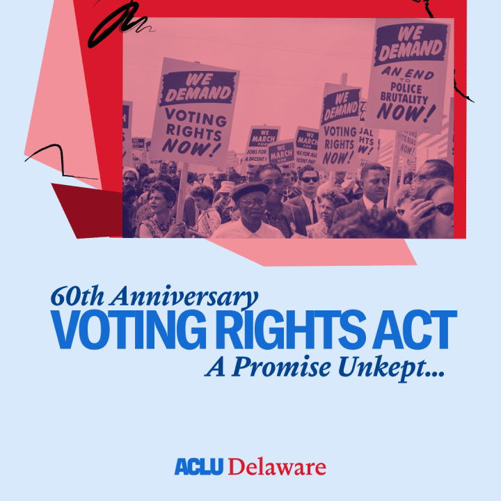 voting rights protest signs from 1965, titled '60th anniversary voting rights act: a promise unkept' with the ACLU Delaware logo at the bottom center.