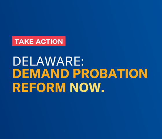 Delaware: Demand Probation Reform Now